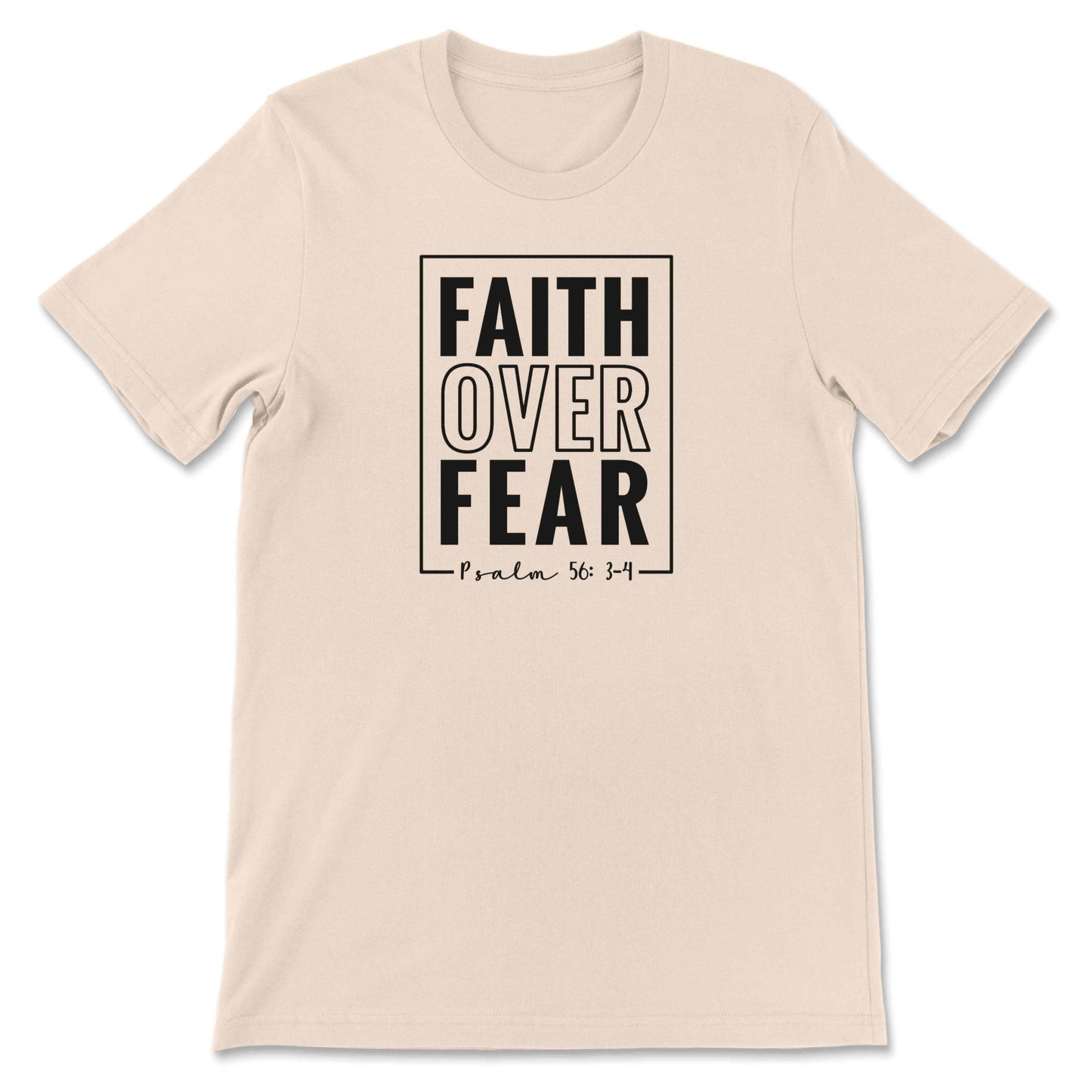 Faith Over Fear Graphic T-shirt Sand Bhooki
