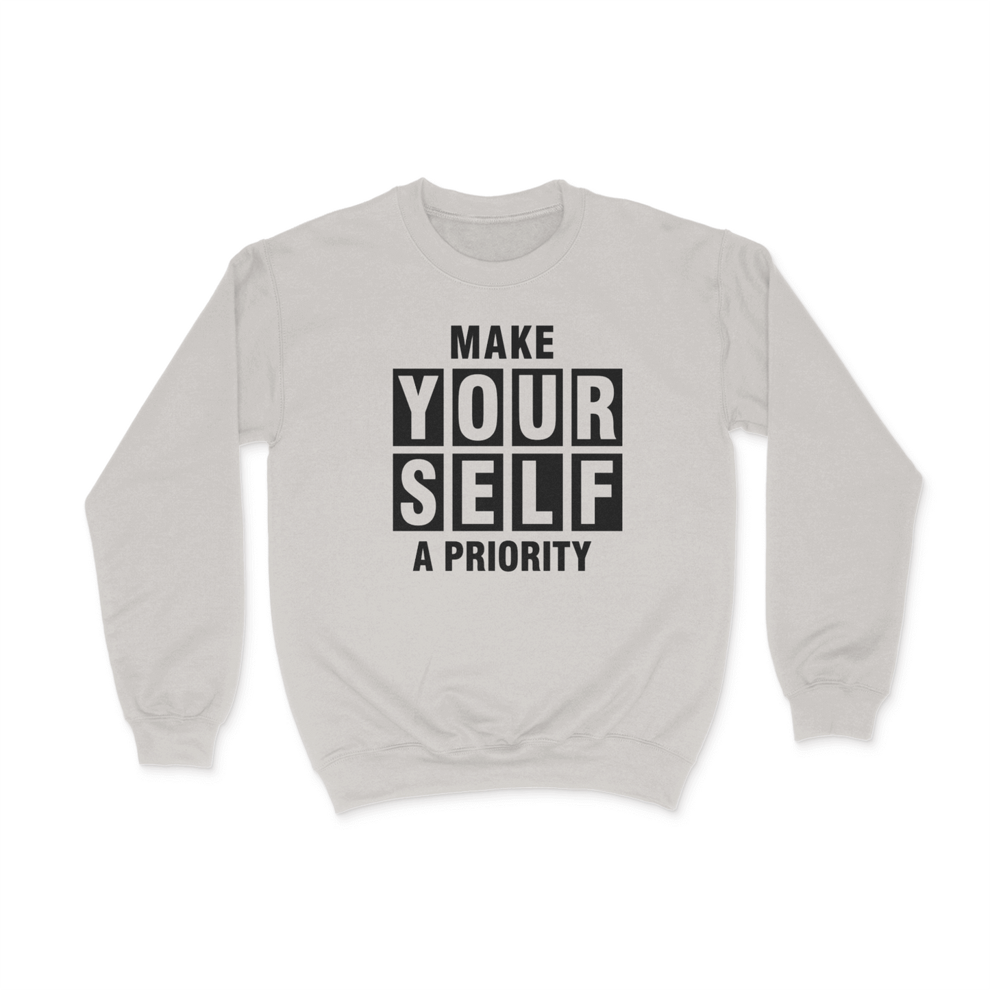 Make Yourself A Priority Graphics Crewneck Sweatshirt Ash Bhooki