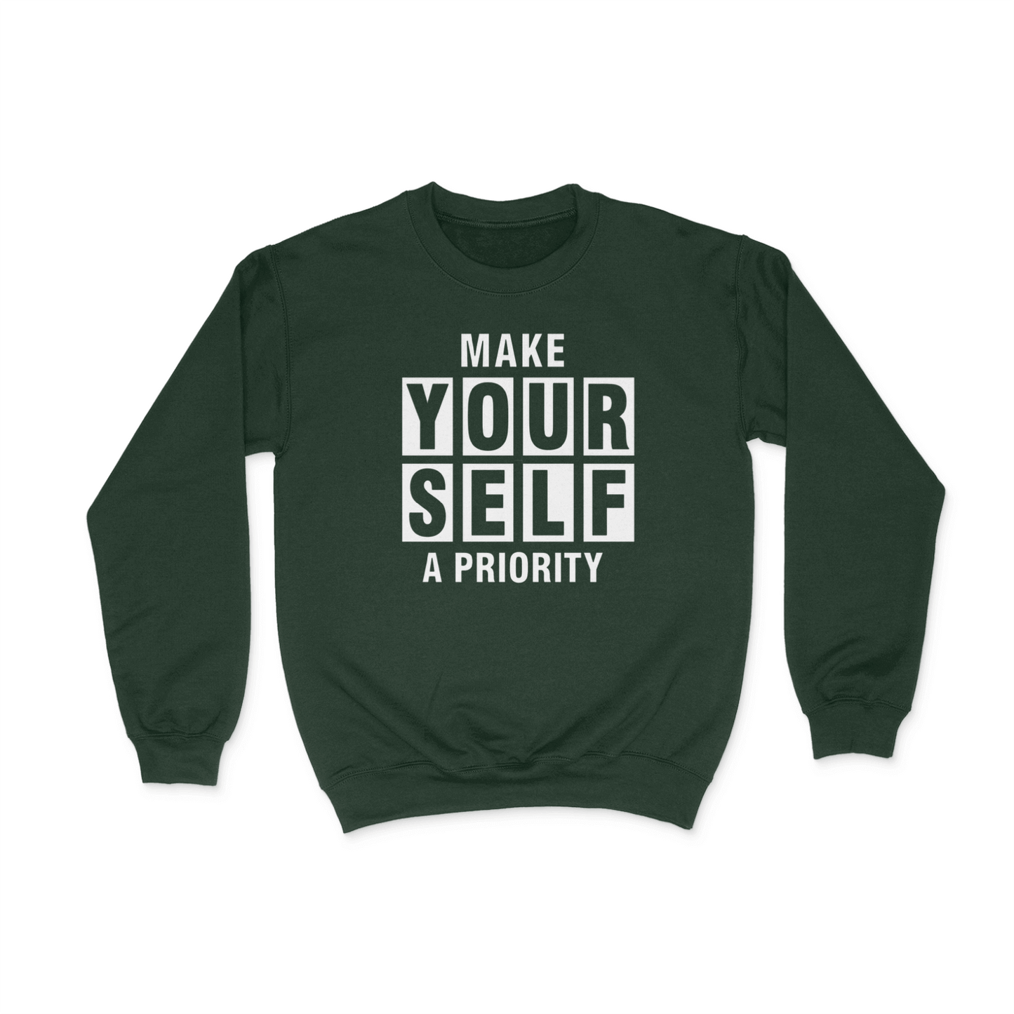 Make Yourself A Priority Graphics Crewneck Sweatshirt Dark Green Bhooki
