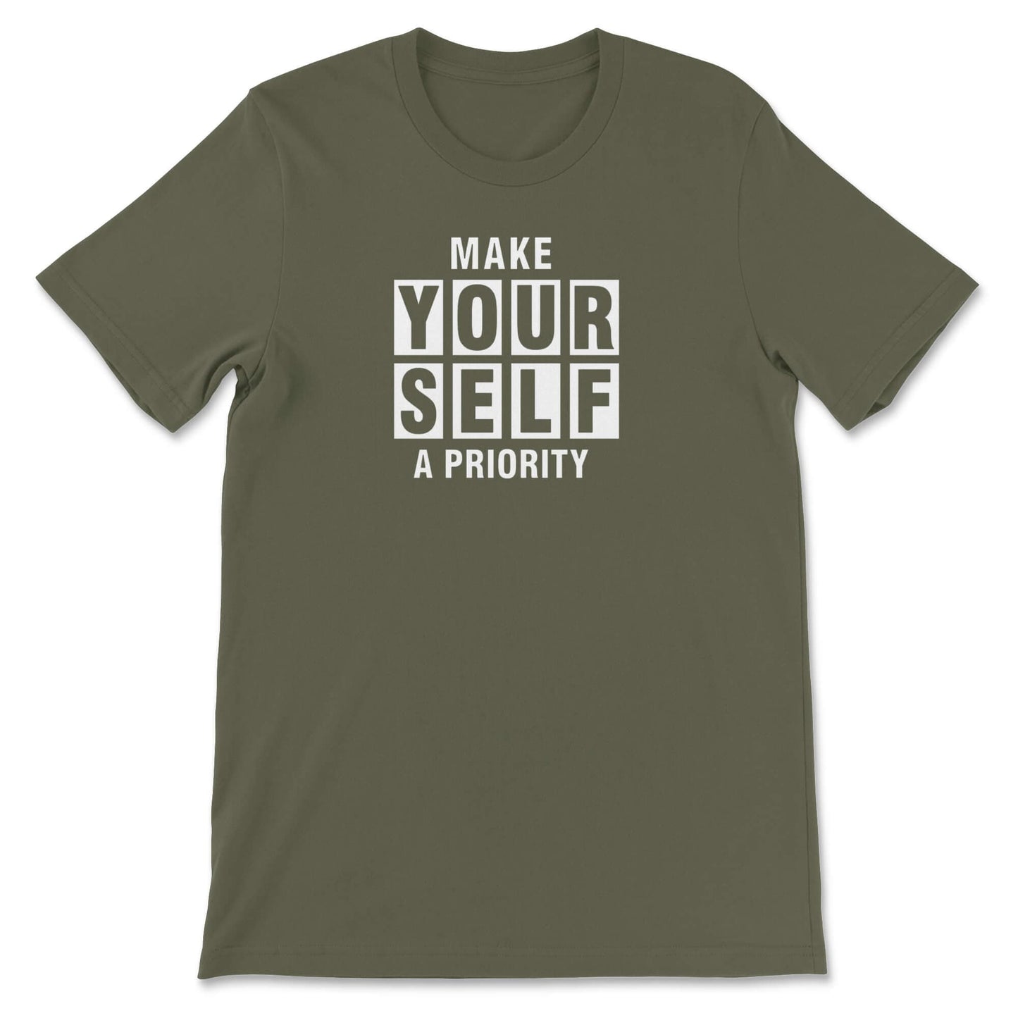 Make Yourself A Priority Graphics T-Shirt Military Bhooki